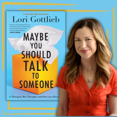 Lori Gottlieb and her book Maybe You Should Talk to Someone