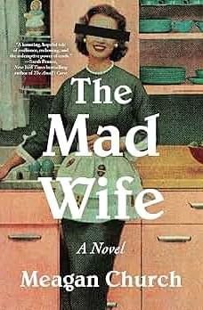 Cover of The Mad Wife by Meagan Church